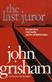 Last Juror, The: A gripping crime thriller from the Sunday Times bestselling author of mystery and suspense